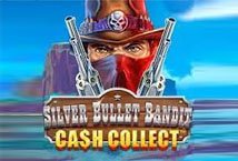 Cash Collect Silver Bullet Bandit slot